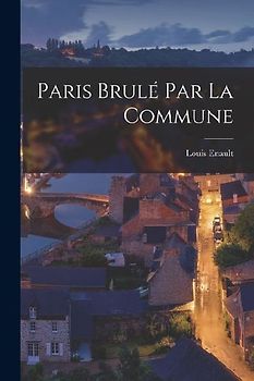 Paris Brulé Par La Commune