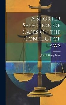 A Shorter Selection of Cases On the Conflict of Laws