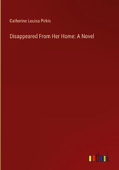 Disappeared From Her Home: A Novel