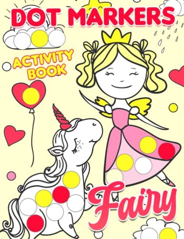 Fairy Dot Markers Activity Book: Enjoy Funny Time With 30 Magical Fairies Pictures Inside | Gifts For Kids, Teens And Adults To Relax And Have Fun