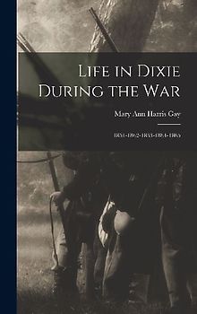 Life in Dixie During the War