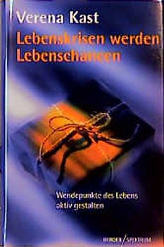 Lebenskrisen werden Lebenschancen