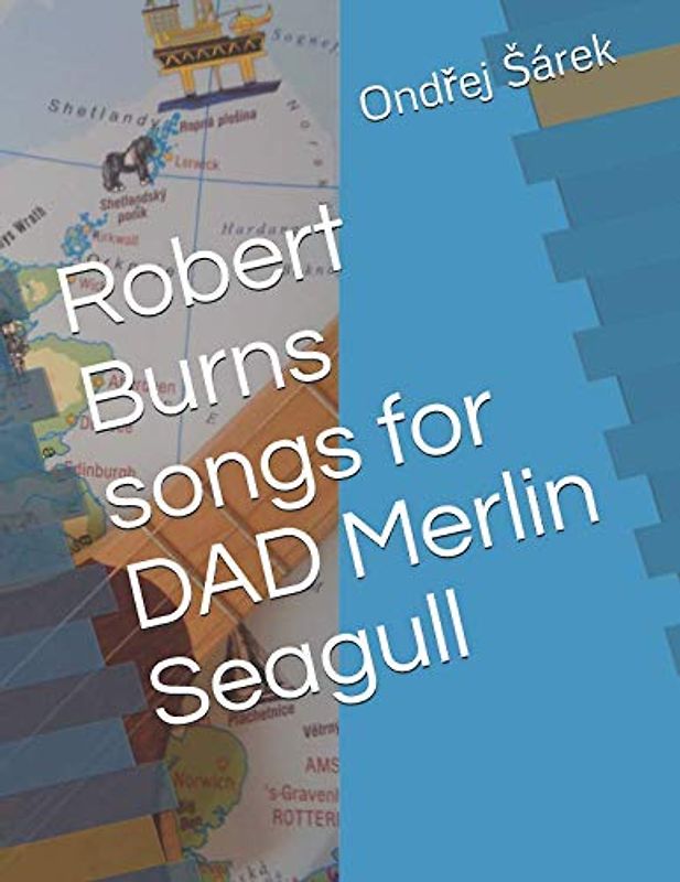 Robert Burns songs for DAD Merlin Seagull