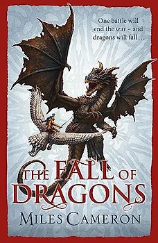 The Fall of Dragons (The Traitor Son Cycle)