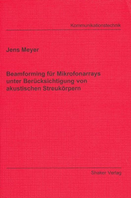 Beamforming für Mikrofonarrays unter Berücksichtigung von akustischen Streukörpern