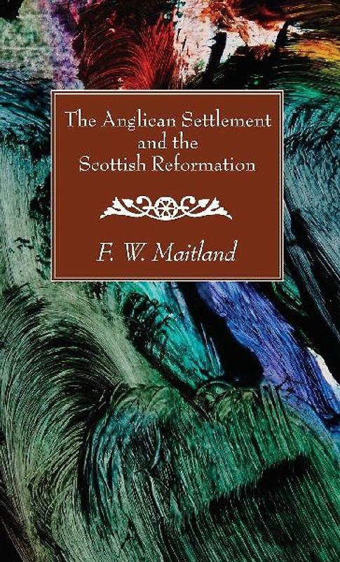 The Anglican Settlement and the Scottish Reformation