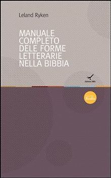 Il manuale completo delle forme letterarie nella Bibbia