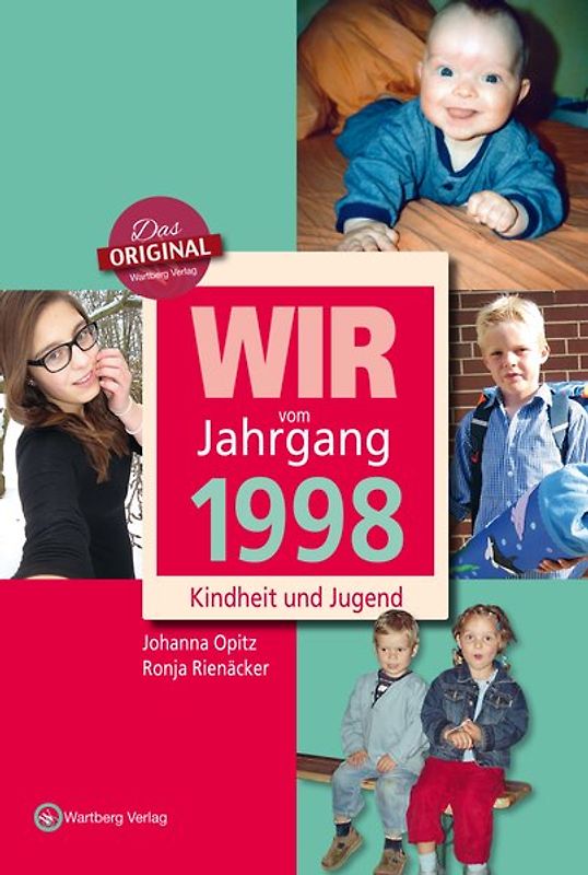 Wir vom Jahrgang 1998 - Kindheit und Jugend