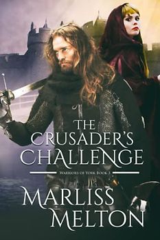 The Crusader's Challenge (Warriors of York, Band 3)