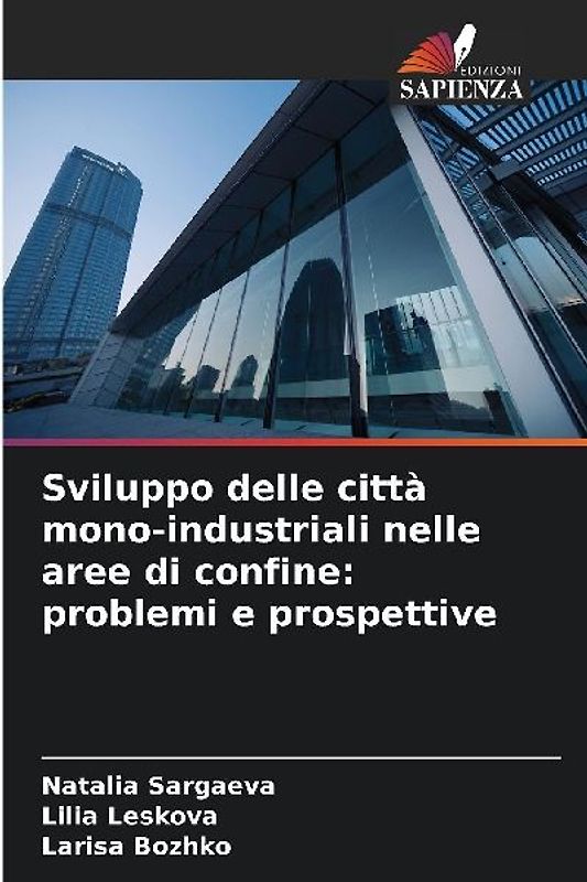 Sviluppo delle città mono-industriali nelle aree di confine: problemi e prospettive