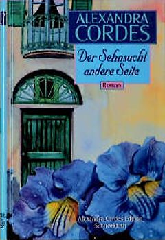 Der Sehnsucht andere Seite. Roman