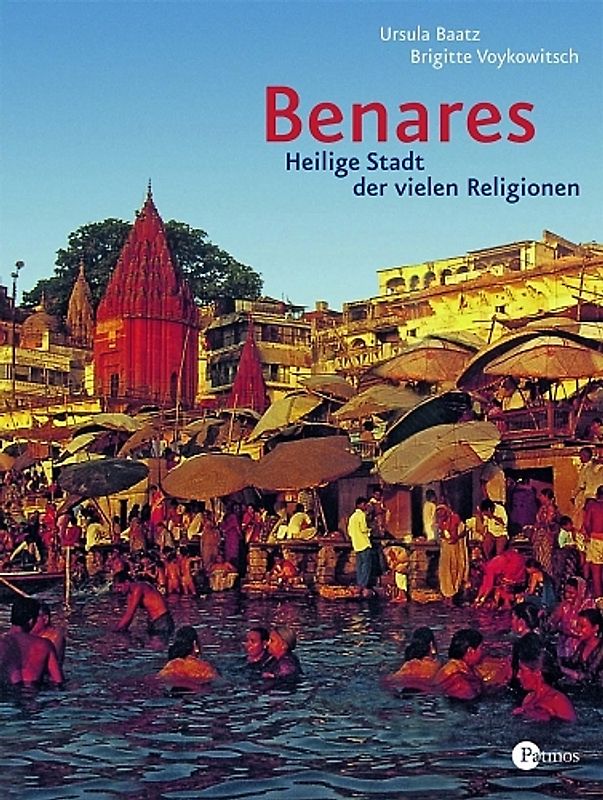 Benares - Heilige Stadt der vielen Religionen