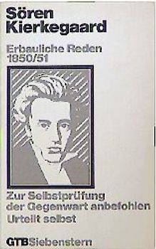 Gesammelte Werke / Erbauliche Reden 1850/51. Zur Selbstprüfung der Gegenwart anbefohlen. Urteilt selbst. In 31 Einzelbänden