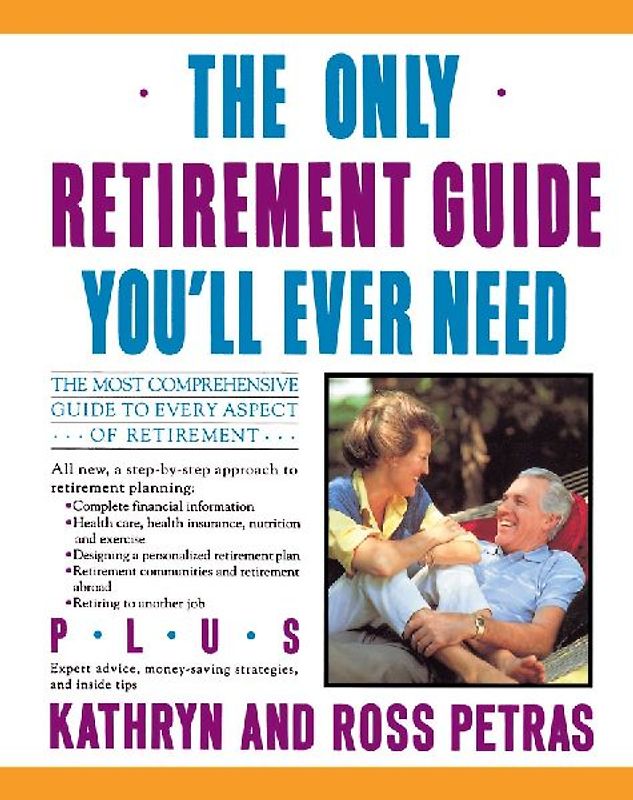 The Only Retirement Guide You'll Ever Need