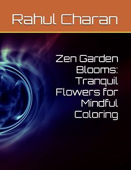 Zen Garden Blooms: Tranquil Flowers for Mindful Coloring