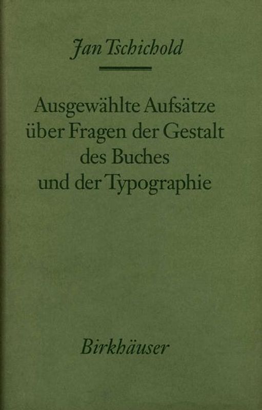 Ausgewählte Aufsätze über Fragen der Gestalt des Buches und der Typographie