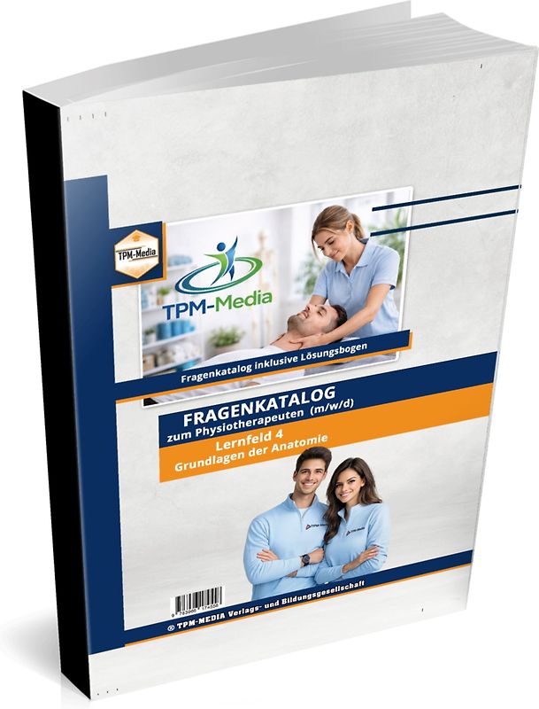 Physiotherapeut (m/w/d) Fragenkatalog Lernfeld 4 mit über 3400 Lern- & Prüfungsfragen (Buch/Print)