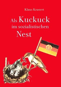 Als Kuckuck im sozialistischen Nest