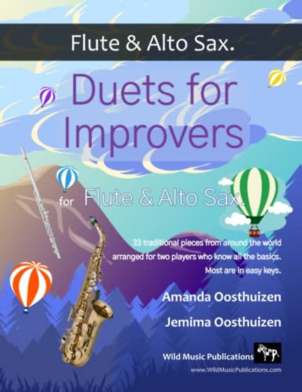 Duets for Improvers for Flute and Alto Saxophone: 33 exciting traditional melodies from around the world arranged for flute and alto sax players who know all the basics.