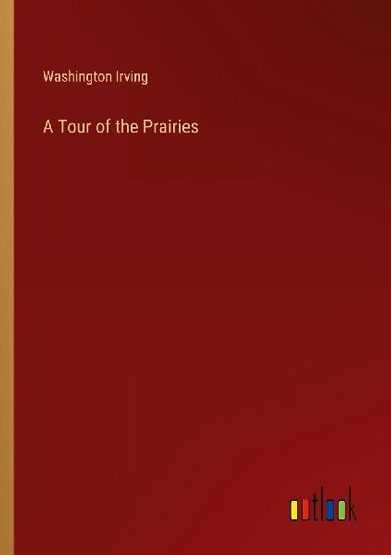 A Tour of the Prairies