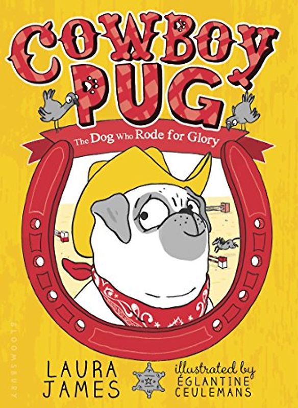 Cowboy Pug: The Dog Who Rode for Glory (Adventures of Pug)