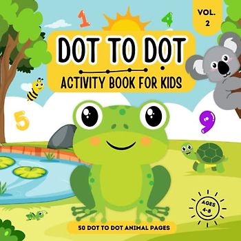 Dot To Dot Book For Kids Ages 4-8: 50 Connect The Dots and Coloring Animal Theme for Kids VOL. 2