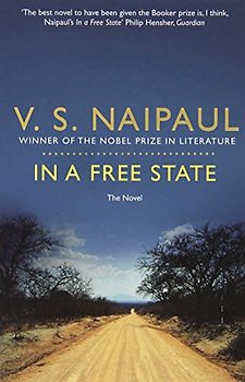 In a Free State: The Novel - V. S. Naipaul