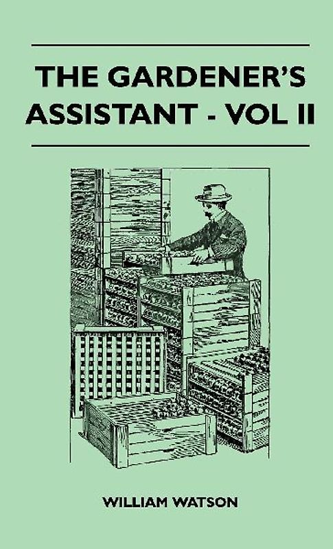 The Gardener's Assistant - Vol II