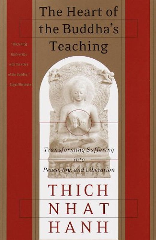 Heart of Buddha's Teaching - Thich Nhat Hanh