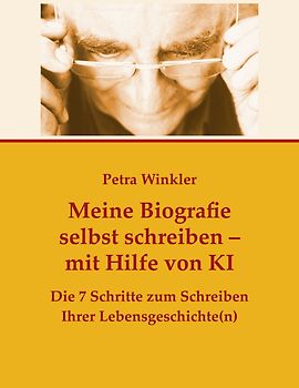 Meine Biografie selbst schreiben mit Hilfe von KI (Künstlicher Intelligenz)