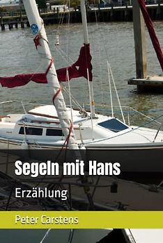 Segeln mit Hans: Erzählung