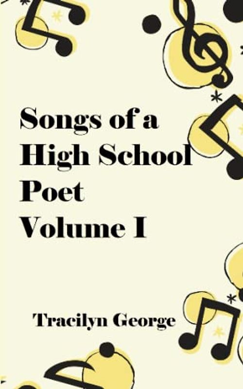 Songs of a High School Poet, Volume I