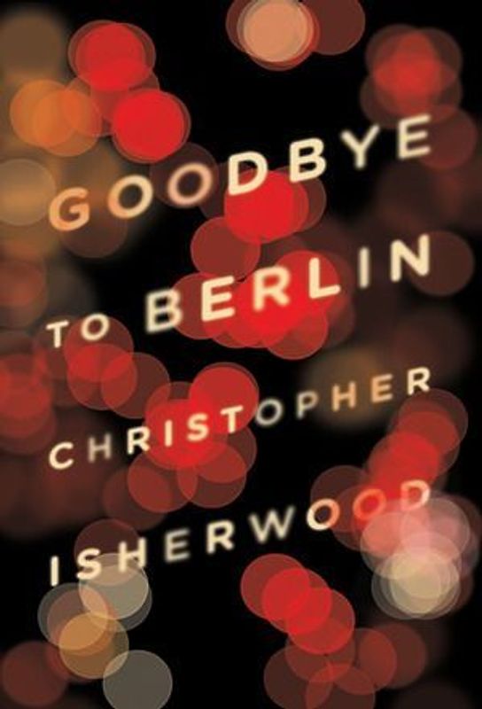 Goodbye to Berlin - Isherwood, Christopher
