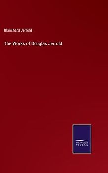 The Works of Douglas Jerrold