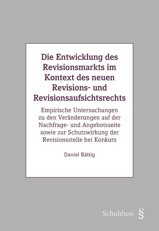 Die Entwicklung des Revisionsmarkts im Kontext des neuen Revisions- und Revisionsaufsichtsrechts