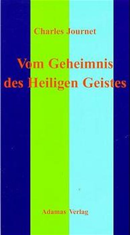 Vom Geheimnis des Heiligen Geistes