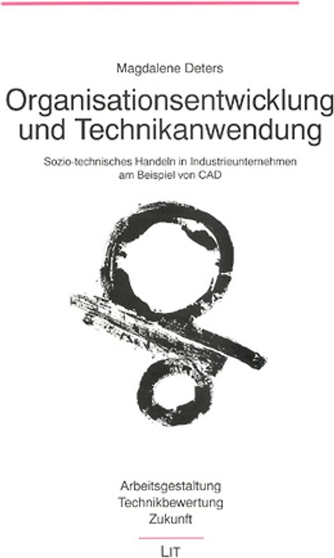 Organisationsentwicklung und Technikanwendung