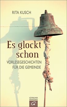 Es glockt schon. Vorlesegeschichten für die Gemeinde