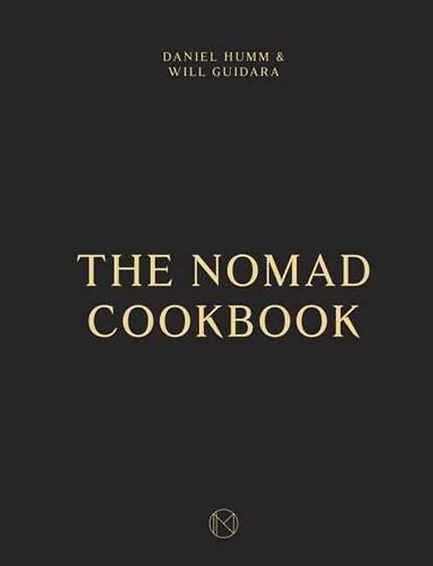 The NoMad Cookbook - Humm, Daniel