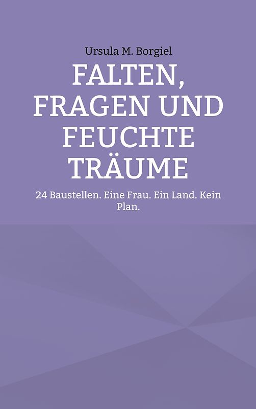 Falten, Fragen und feuchte Träume