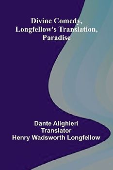Divine Comedy, Longfellow'S Translation, Paradise