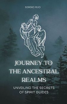 Journey to the Ancestral Realms
