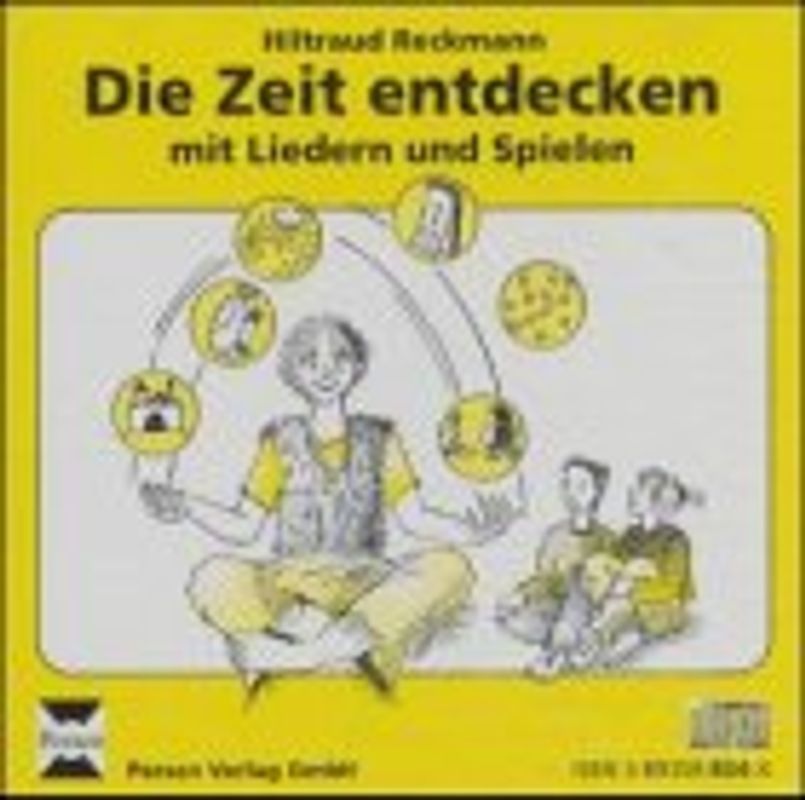 Die Zeit entdecken mit Liedern und Spielen. CD mit 40 Liedern