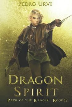 Dragon Spirit: (Path of the Ranger Book 12)
