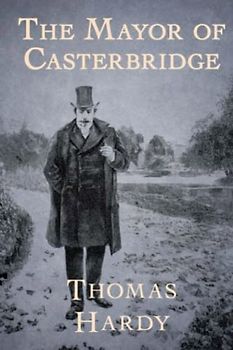 The Mayor of Casterbridge (Annotated)