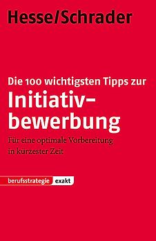 STARK Hesse/Schrader: EXAKT - Die 100 wichtigsten Tipps zur Initiativbewerbung
