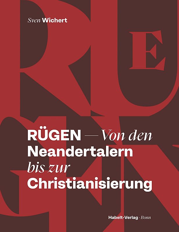 Rügen – Von den Neandertalern bis zur Christianisierung