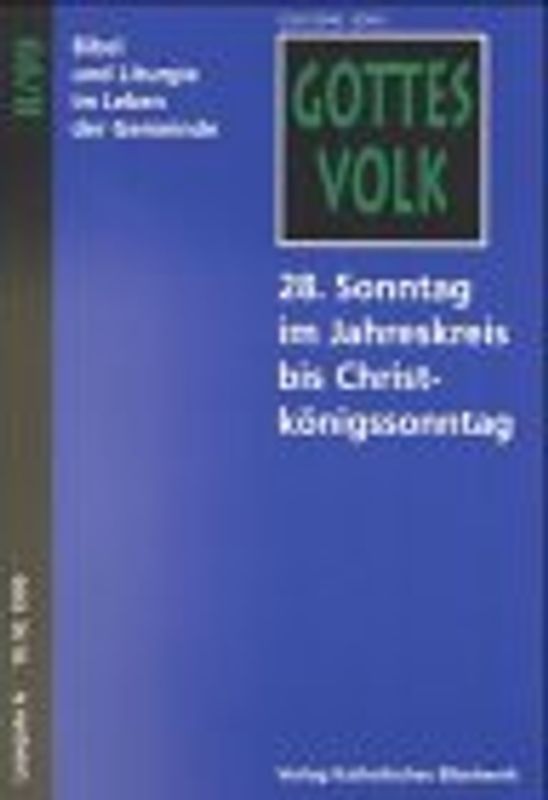Gottes Volk, Lesejahr A 1999, 8 Hefte u. Sonderbd., H.8, 28. Sonntag im Jahreskreis bis Christkönigssonntag