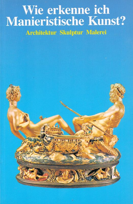 Wie erkenne ich Manieristische Kunst ? : Architektur, Skulptur, Malerei - Gerd Betz [Taschenbuch]