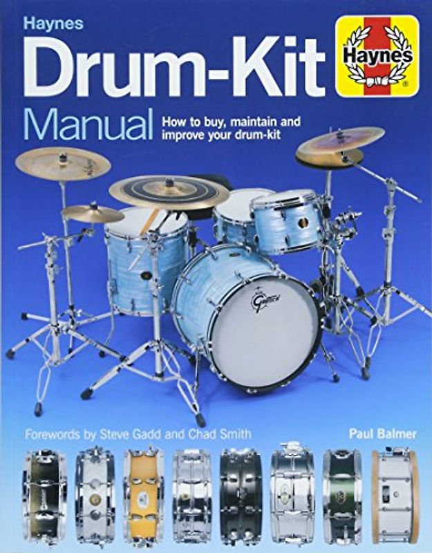 Drum Kit Manual: How to Buy, Maintain and Improve Your Drum-Kit (Haynes Manuals)